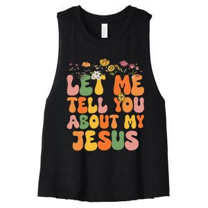 Let Me Tell You About My Jesus Christian Women's Racerback Cropped Tank