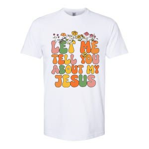 Let Me Tell You About My Jesus Christian Softstyle CVC T-Shirt