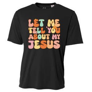 Let Me Tell You About My Jesus Christian Cooling Performance Crew T-Shirt