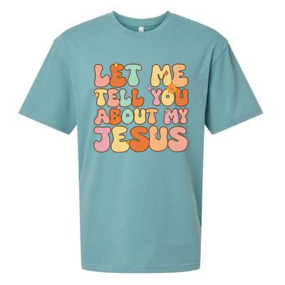 Let Me Tell You About My Jesus Christian Sueded Cloud Jersey T-Shirt