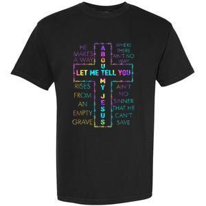 Let Me Tell You About My Jesus Christian Bible God Tie Dye Garment-Dyed Heavyweight T-Shirt