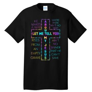 Let Me Tell You About My Jesus Christian Bible God Tie Dye Tall T-Shirt