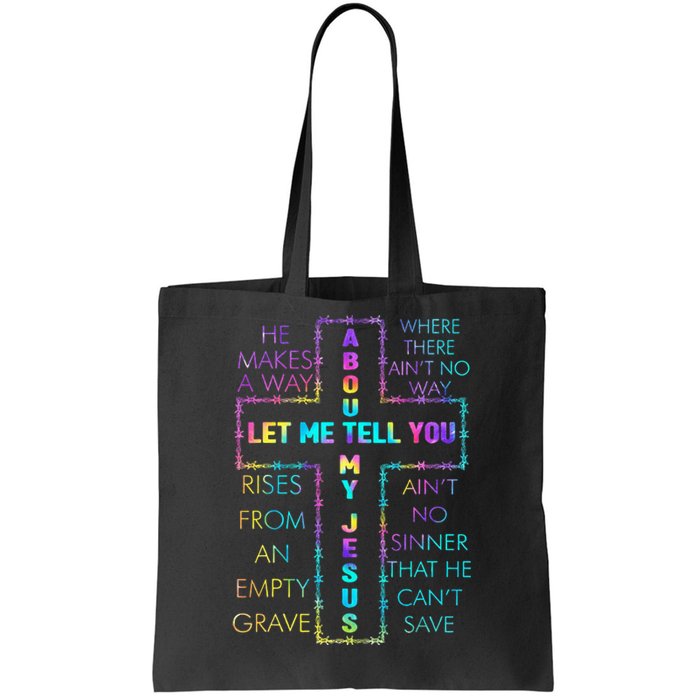 Let Me Tell You About My Jesus Christian Bible God Tie Dye Tote Bag