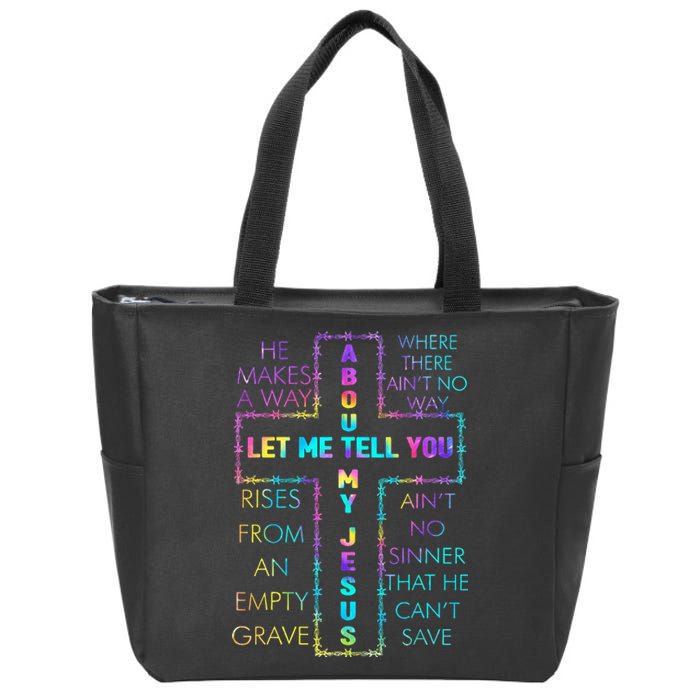 Let Me Tell You About My Jesus Christian Bible God Tie Dye Zip Tote Bag