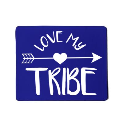 Love My Tribe Mom Bride Team Reunion Gift Mousepad