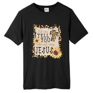 Let Me Tell You About My Jesus Christian Sunflower Tall Fusion ChromaSoft Performance T-Shirt