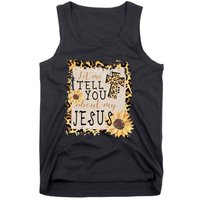 Let Me Tell You About My Jesus Christian Sunflower Tank Top