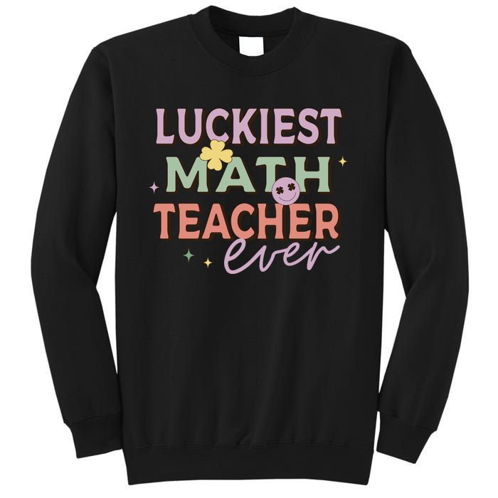 Luckiest Math Teacher Ever Sweatshirt