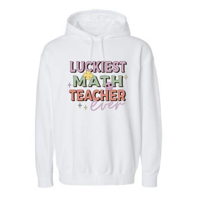 Luckiest Math Teacher Ever Garment-Dyed Fleece Hoodie