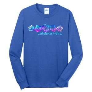 Lahaina Maui Tropical Flower Great Giftgiftvacation Beach Gift Tall Long Sleeve T-Shirt