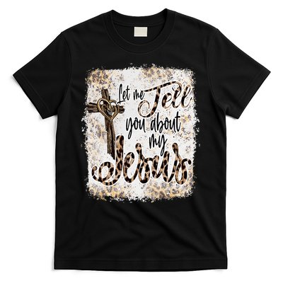 Let Me Tell You About My Jesus Leopard Bleached Bible T-Shirt