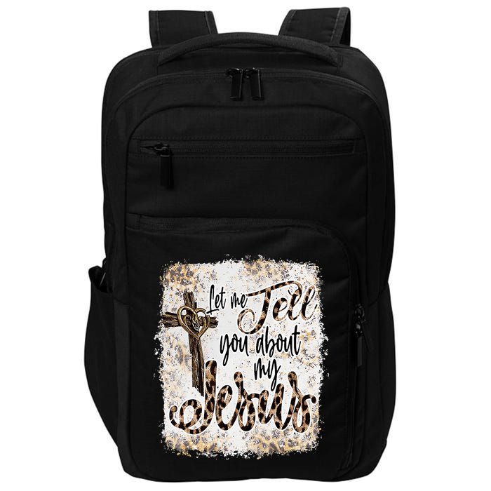 Let Me Tell You About My Jesus Leopard Bleached Bible Impact Tech Backpack