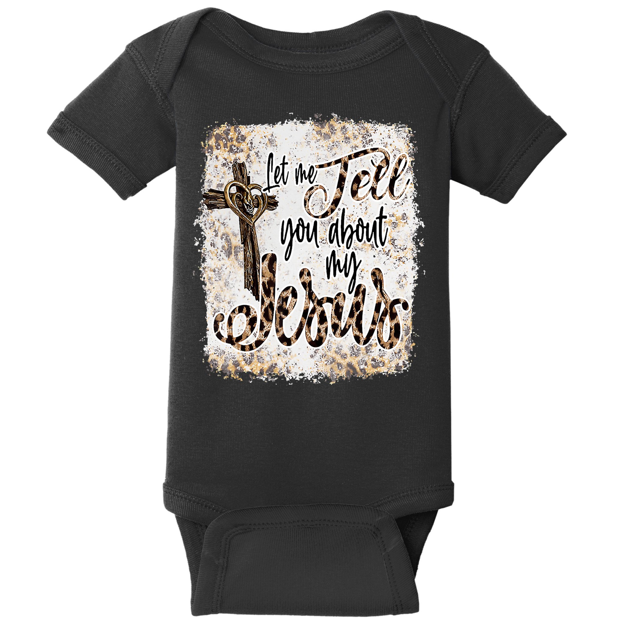 Let Me Tell You About My Jesus Leopard Bleached Bible Baby Bodysuit