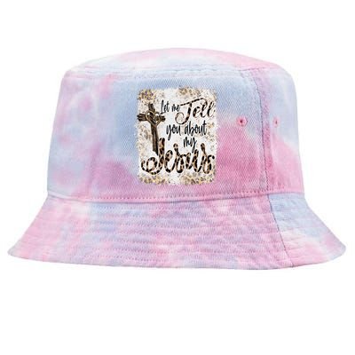 Let Me Tell You About My Jesus Leopard Bleached Bible Tie-Dyed Bucket Hat