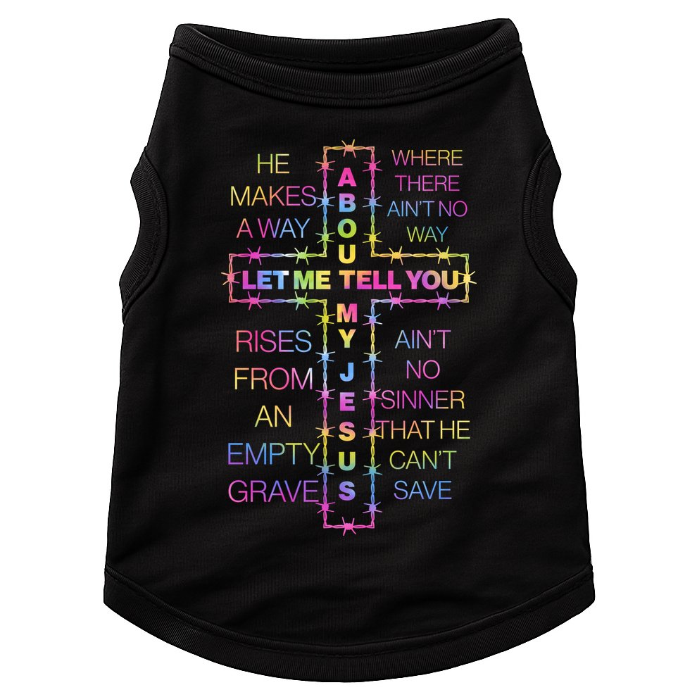 Let Me Tell You About My Jesus Doggie Tank