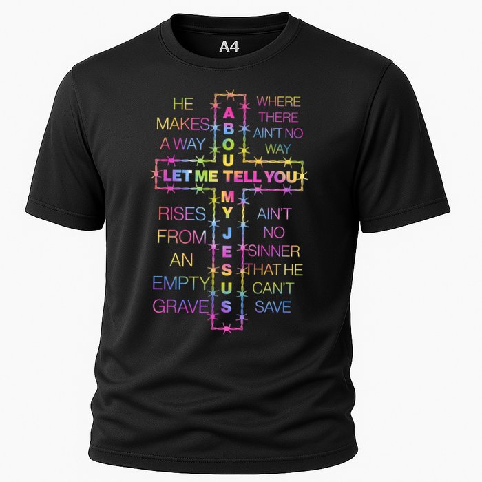 Let Me Tell You About My Jesus Cooling Performance Crew T-Shirt