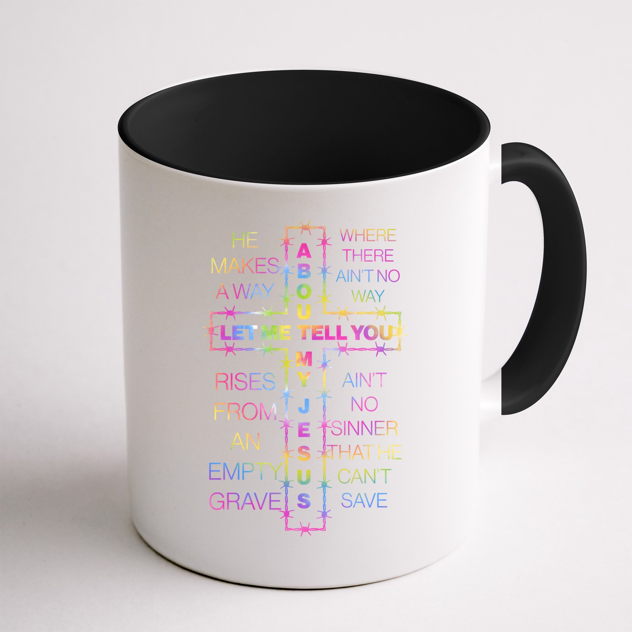 Let Me Tell You About My Jesus Mug