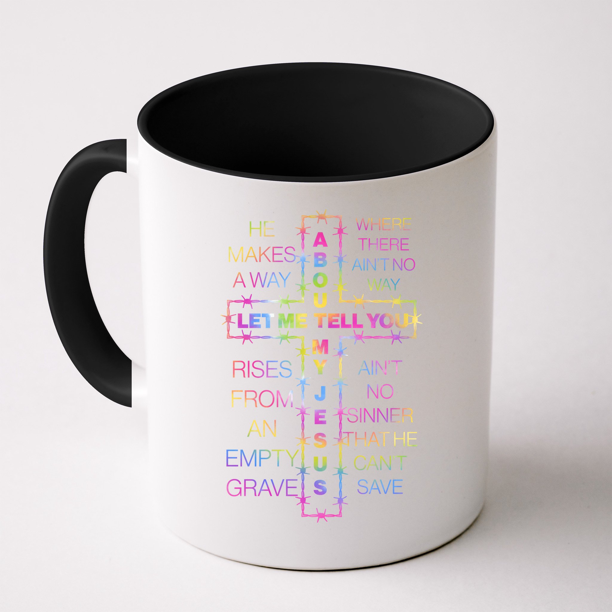 Let Me Tell You About My Jesus Mug