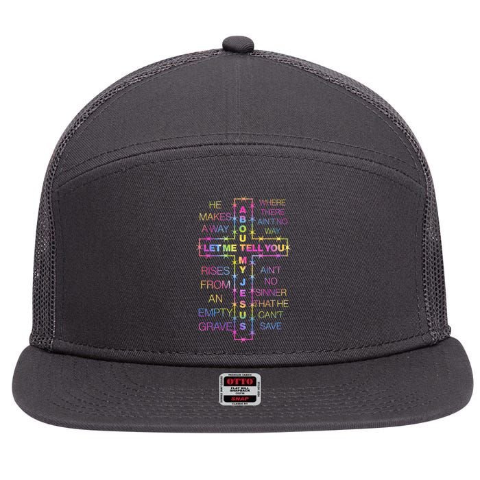 Let Me Tell You About My Jesus 7 Panel Mesh Trucker Snapback Hat