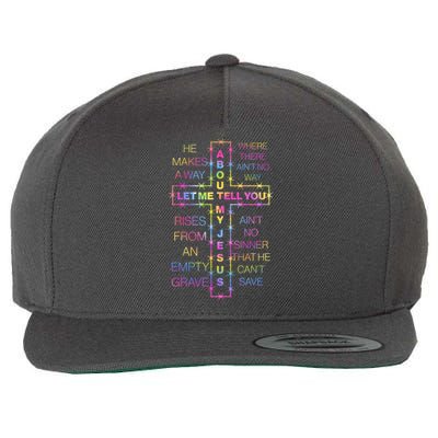 Let Me Tell You About My Jesus Wool Snapback Cap