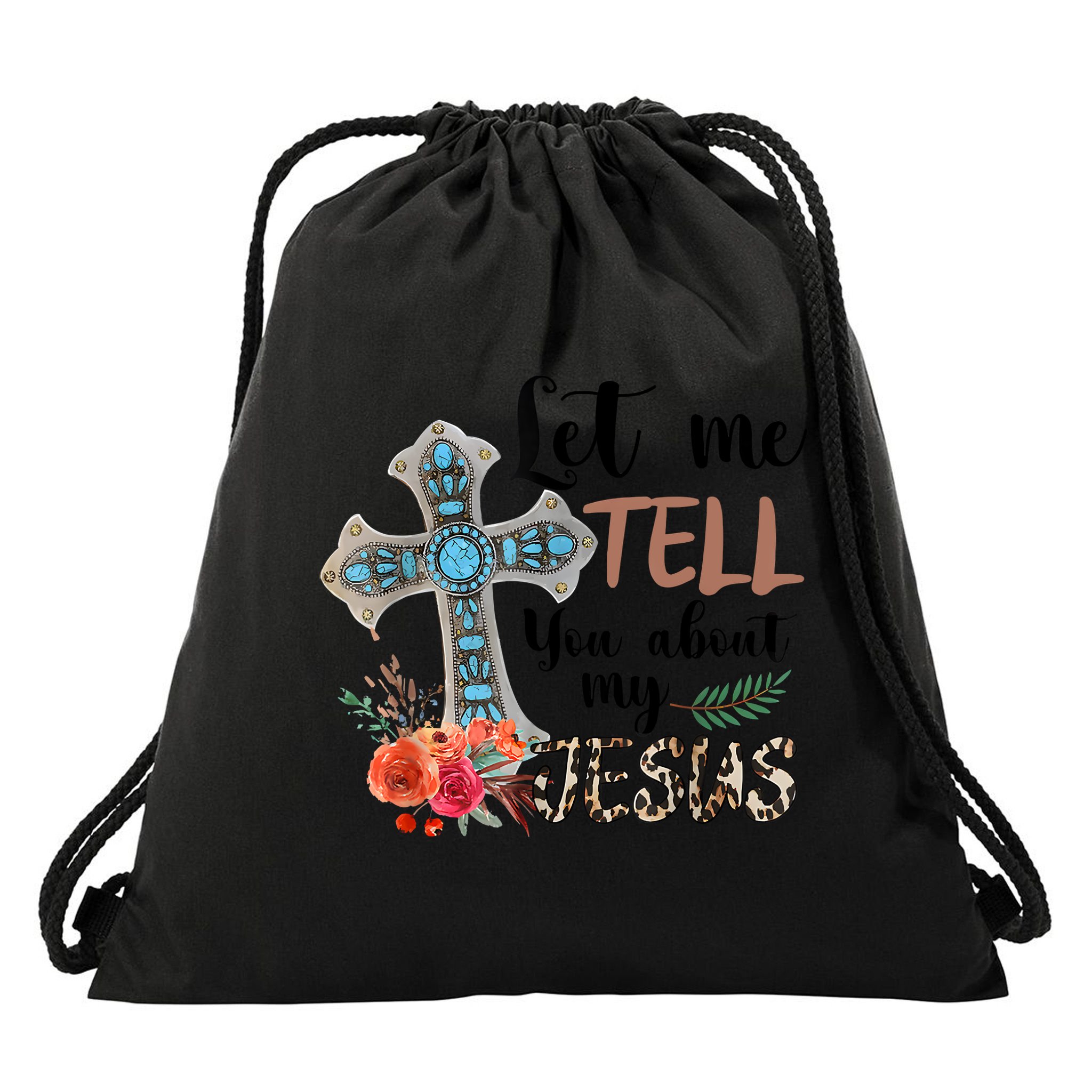 Let Me Tell You About My Jesus Christian Bible God Drawstring Bag