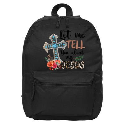 Let Me Tell You About My Jesus Christian Bible God 16 in Basic Backpack