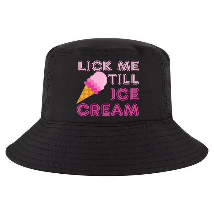 Lick Me Till Ice Cream Funny saying Cool Comfort Performance Bucket Hat