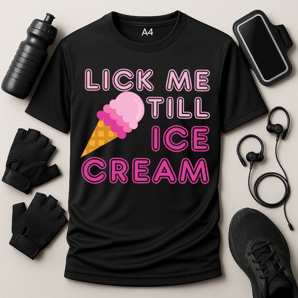 Lick Me Till Ice Cream Funny saying Performance Shirt