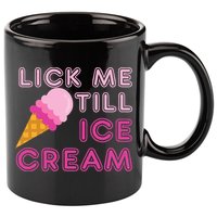 Lick Me Till Ice Cream Funny saying 11oz C Handle Ceramic Mug