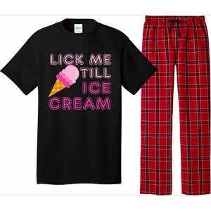 Lick Me Till Ice Cream Funny saying Pajama Set