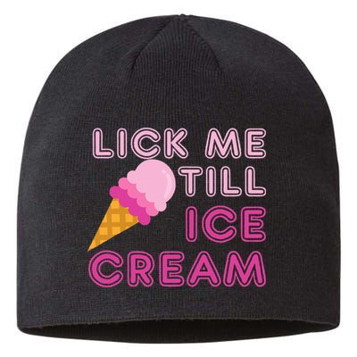 Lick Me Till Ice Cream Funny saying Sustainable Beanie