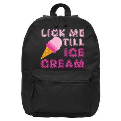 Lick Me Till Ice Cream Funny saying 16 in Basic Backpack