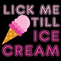 Lick Me Till Ice Cream Funny saying Toddler T-Shirt