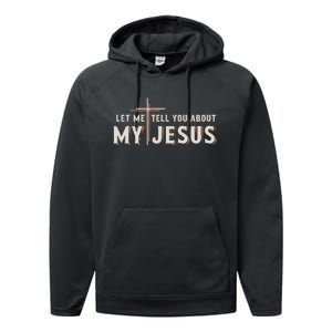 Let Me Tell You About My Jesus Christian Performance Fleece Hoodie