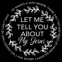 Let Me Tell You About My Jesus Gift Toddler T-Shirt