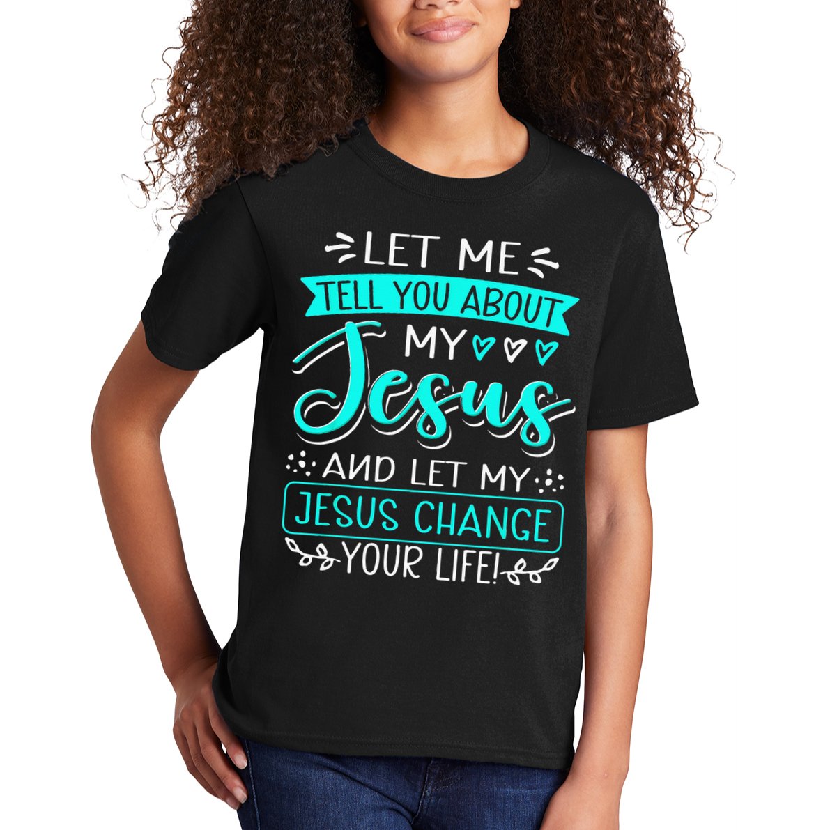 Let Me Tell You About My Jesus And Jesus Change Your Life Kids T-Shirt