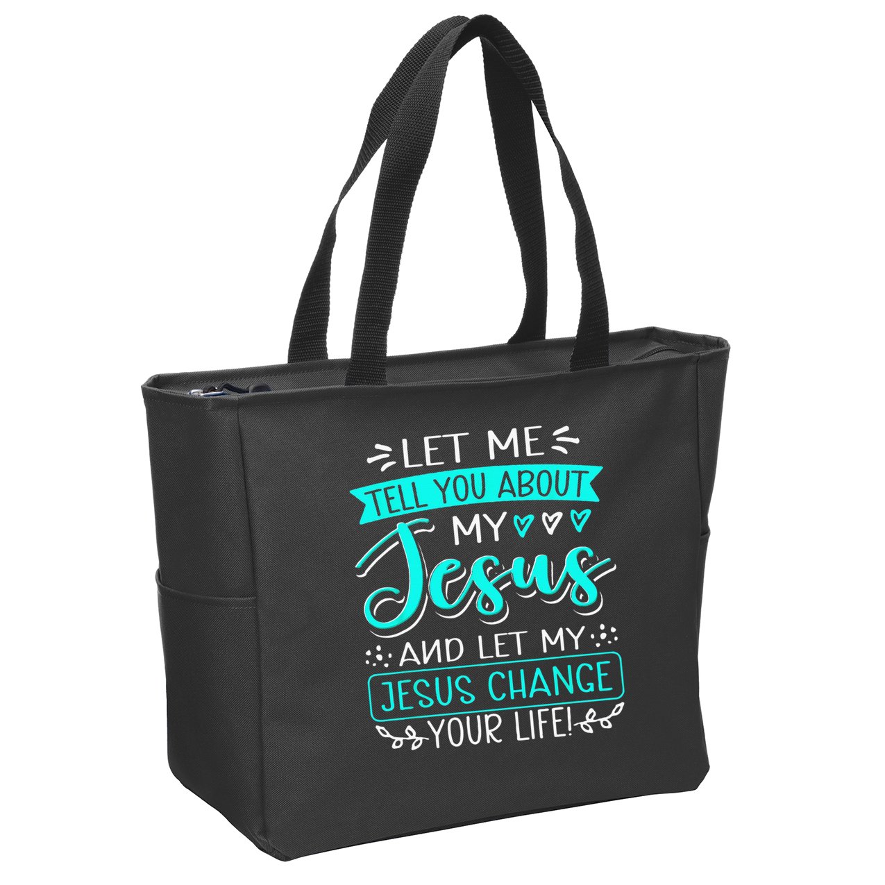 Let Me Tell You About My Jesus And Jesus Change Your Life Zip Tote Bag