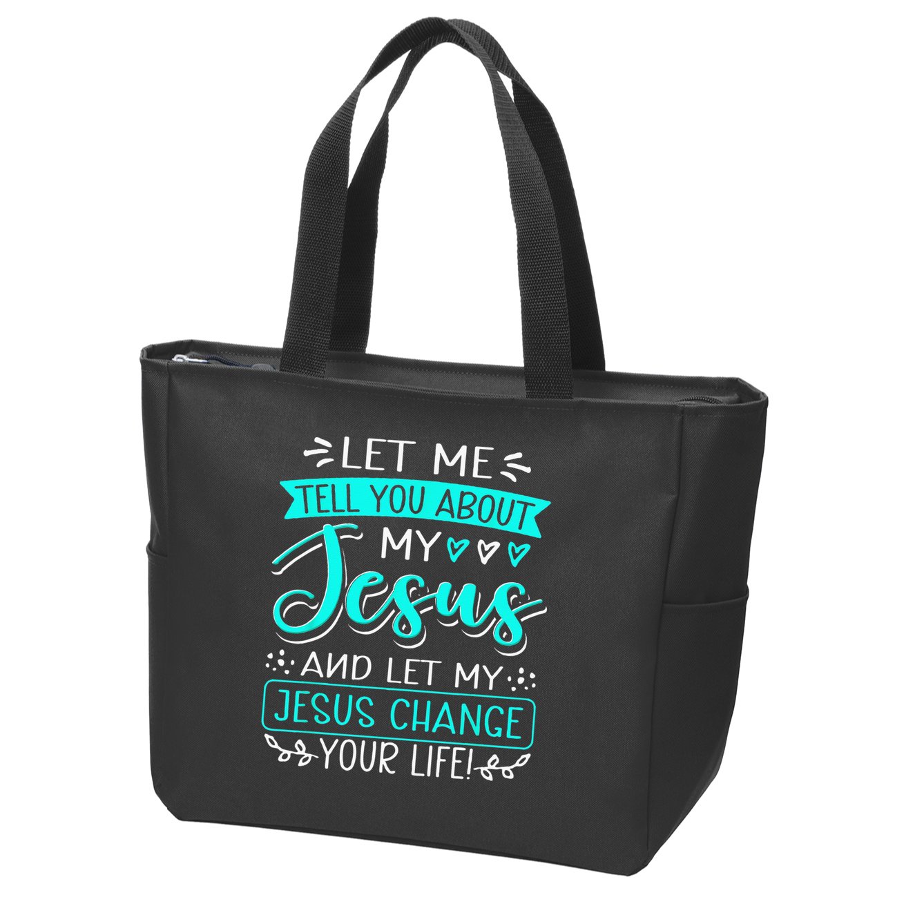 Let Me Tell You About My Jesus And Jesus Change Your Life Zip Tote Bag