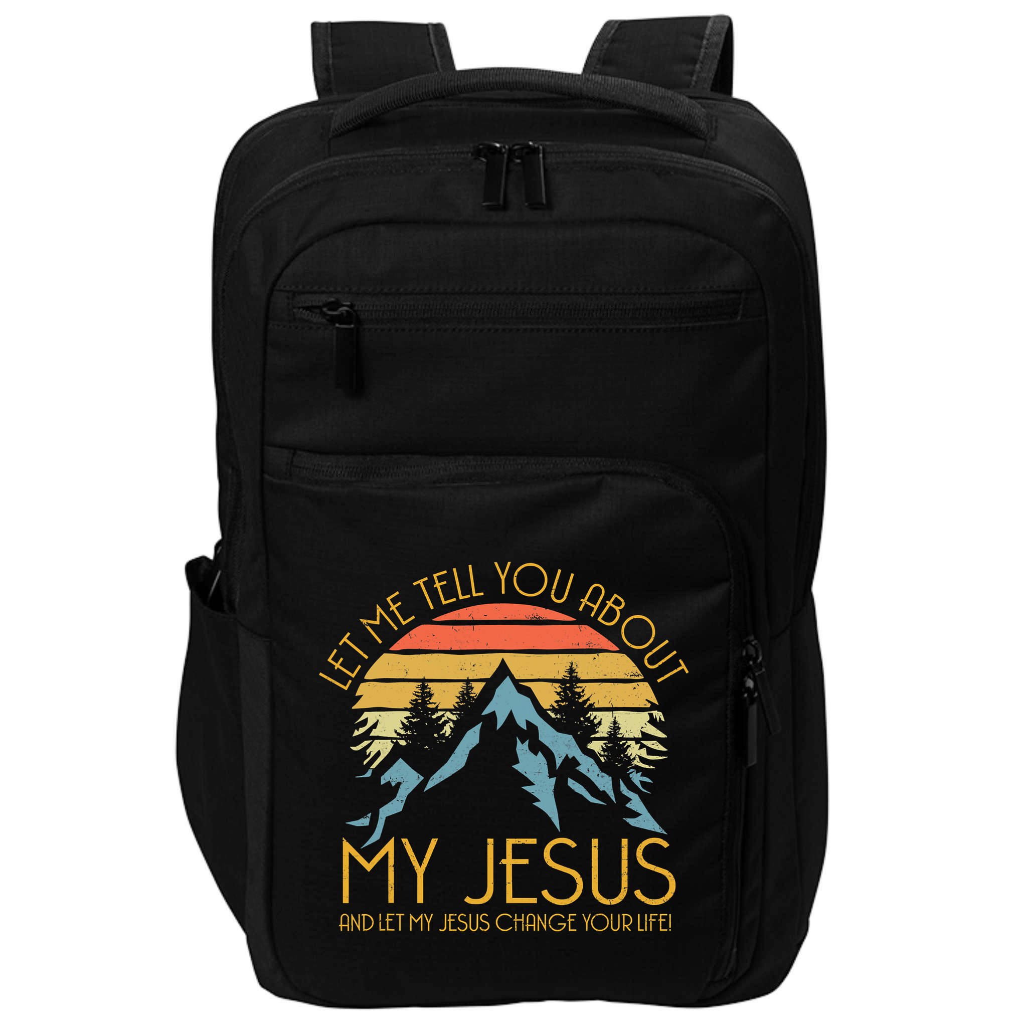 Let Me Tell You About My Jesus And Let My Jesus Change Yourlife Retro Vintage Impact Tech Backpack