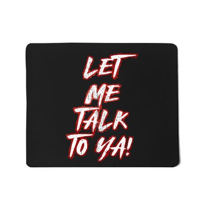 Let Me Talk To Ya Simple Mousepad