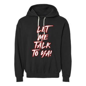 Let Me Talk To Ya Simple Saying Red And White Garment-Dyed Fleece Hoodie