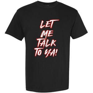 Let Me Talk To Ya Simple Saying Red And White Garment-Dyed Heavyweight T-Shirt