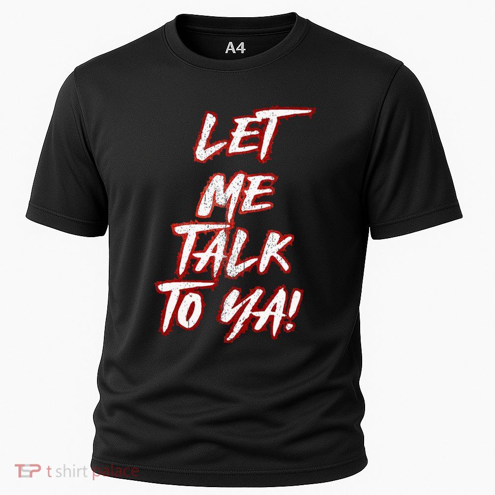 Let Me Talk To Ya Simple Saying Red And White Cooling Performance Crew T-Shirt