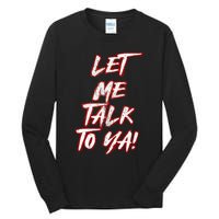 Let Me Talk To Ya Simple Saying Red And White Tall Long Sleeve T-Shirt