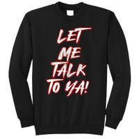 Let Me Talk To Ya Simple Saying Red And White Tall Sweatshirt