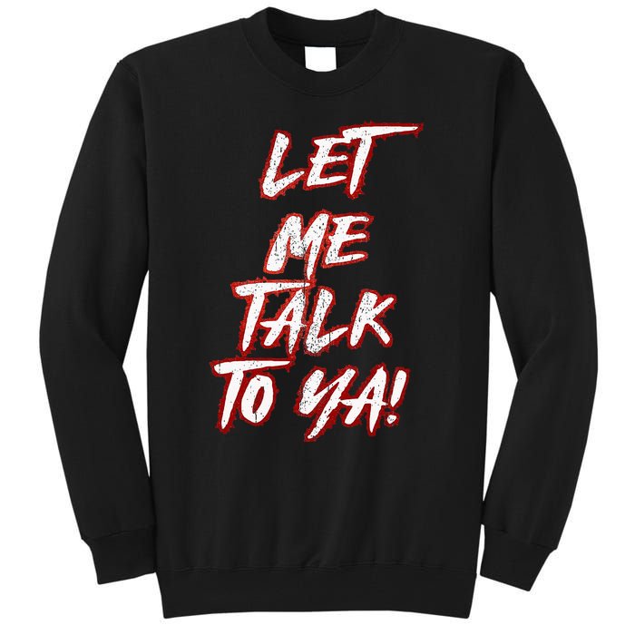 Let Me Talk To Ya Simple Saying Red And White Tall Sweatshirt