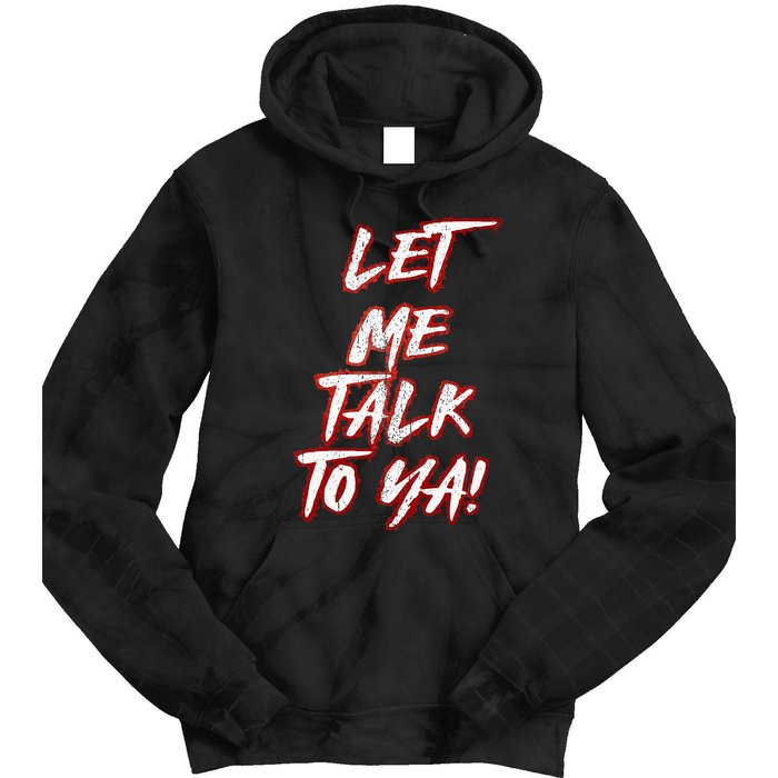 Let Me Talk To Ya Simple Saying Red And White Tie Dye Hoodie