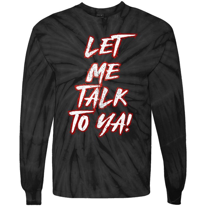 Let Me Talk To Ya Simple Saying Red And White Tie-Dye Long Sleeve Shirt