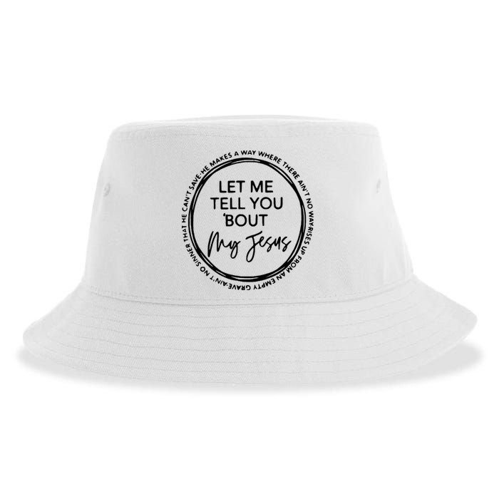 Let Me Tell You Bout My Jesus Christianity God Lover Sustainable Bucket Hat