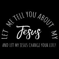 Let Me Tell You About MY JESUS Christian Inspiration Cooling Performance Crew T-Shirt